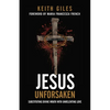 Jesus Unforsaken: Substituting Divine Wrath With Unrelenting Love - Paperback