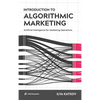 Introduction to Algorithmic Marketing: Artificial Intelligence for Marketing Operations - Hardcover