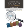 And How Shall You Know All Parables: A Thematic Framework for Understanding The Gospels Based on the Parable of the Sower (A Discipling Tool) - Paperback