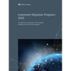 Investment Migration Programs 2020: The Definitive Comparison of the Leading Global Residence and Citizenship Programs - Paperback