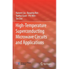 High-Temperature Superconducting Microwave Circuits and Applications - Hardcover