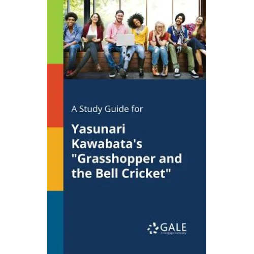 A Study Guide for Yasunari Kawabata's "Grasshopper and the Bell Cricket" - Paperback