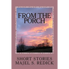 From The Porch: Short Stories - Paperback