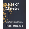 Tales of Chivalry: A 9th Age Background Supplement, focused on the Kingdom of Equitaine - Paperback