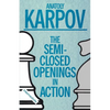 The Semi-Closed Openings in Action - Paperback