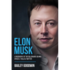 Elon Musk: A Biography of the Billionaire Behind SpaceX, Tesla & Twitter - Paperback