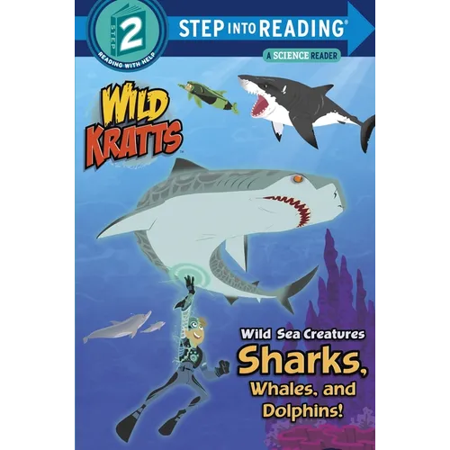 Wild Sea Creatures: Sharks, Whales and Dolphins! (Wild Kratts) - Paperback