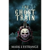 The Ghost Train - Paperback