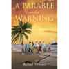 A Parable and a Warning - Paperback