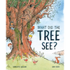 What Did the Tree See - Hardcover