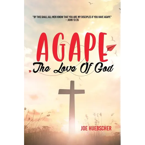 Agape: The Love of God - Paperback