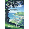 The Slow Road North: How I Found Peace in an Improbable Country - Hardcover