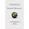 Painful Miracles - Paperback