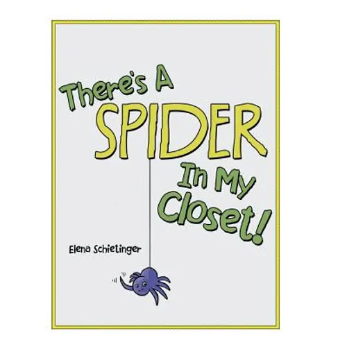 There'S a Spider in My Closet! - Hardcover
