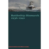 Battleship Bismarck 1936-1941 - Paperback