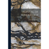 Manual of Mineralogy - Paperback