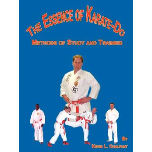 The Essence of Karate-Do: Methods of Study and Training - Paperback