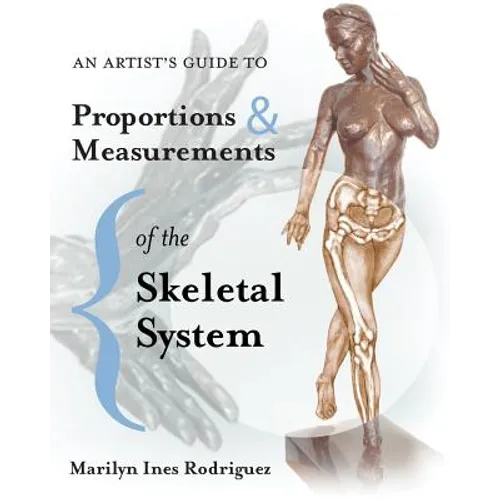 An Artist's Guide to Proportions & Measurements of the Skeletal System - Paperback