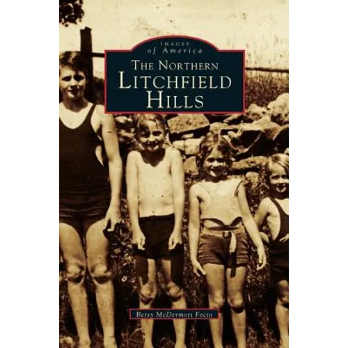 Northern Litchfield Hills - Hardcover