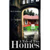 A Tale of Two Homes - Paperback