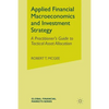 Applied Financial Macroeconomics and Investment Strategy: A Practitioner's Guide to Tactical Asset Allocation - Paperback