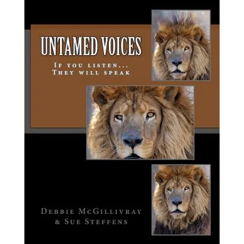 Untamed Voices: If you listen... They will speak - Paperback
