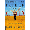 I Thought My Father Was God: And Other True Tales from NPR's National Story Project - Paperback