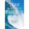 The Deepest Acceptance: Radical Awakening in Ordinary Life - Paperback