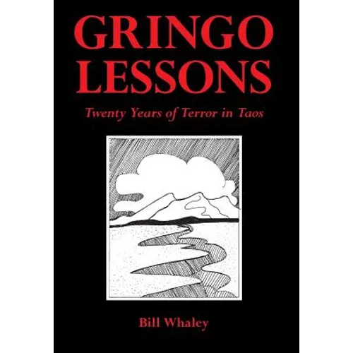 Gringo Lessons: Twenty Years of Terror in Taos - Hardcover