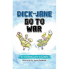 Dick and Jane Go to War - Paperback