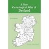 New Genealogical Atlas of Ireland Seond Edition: Second Edition - Hardcover