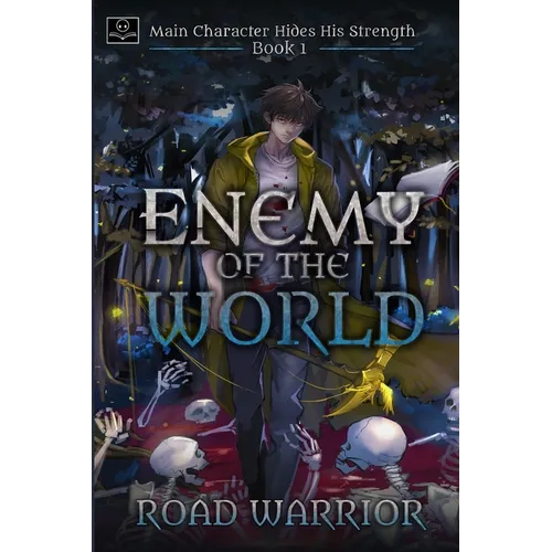 Enemy of the World (Main Character hides his Strength Book 1) - Paperback