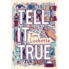 Tell It True - Hardcover