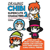 Drawing Chibi Supercute Characters 2 Easy for Beginners & Kids (Manga / Anime): Learn How to Draw Cute Chibis in Onesies and Costumes with their Super - Paperback