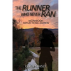 The Runner Who Never Ran: Workbook Reflections Edition - Paperback