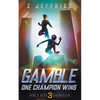Gamble: One Champion Wins - Paperback