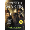 Low Chicago: A Wild Cards Novel (Book Two of the American Triad) - Paperback
