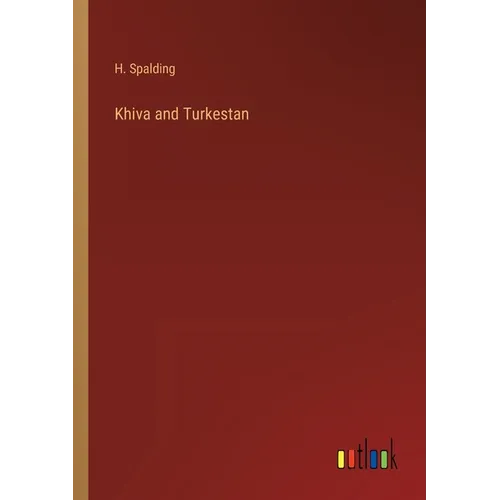 Khiva and Turkestan - Paperback