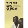 The Lost Boys of Sudan: An American Story of the Refugee Experience - Paperback