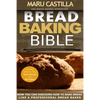 Bread Baking Bible: For Bread Bakers Apprentice - Paperback