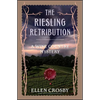 The Riesling Retribution: A Wine Country Mystery - Paperback