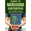 Guide to Marijuana Growing: The Green Book on Cannabis Indoor and Outdoor Cultivation - Paperback