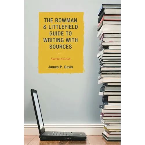 Rowman & Littlefield Guide to Writing with Sources - Paperback