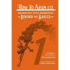 How to Animate Advancing Your Animation Beyond The Basics: A Guide To Becoming A Top Animator - Paperback