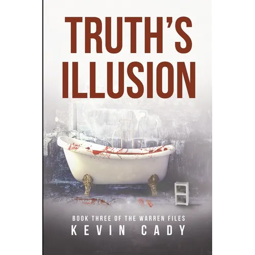 Truth's Illusion: Book Three of The Warren Files - Paperback