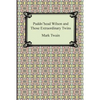 Puddn'head Wilson and Those Extraordinary Twins - Paperback