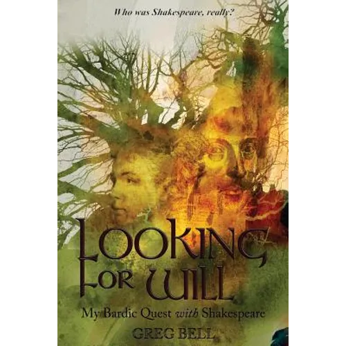 Looking For Will: My Bardic Quest with Shakespeare - Paperback