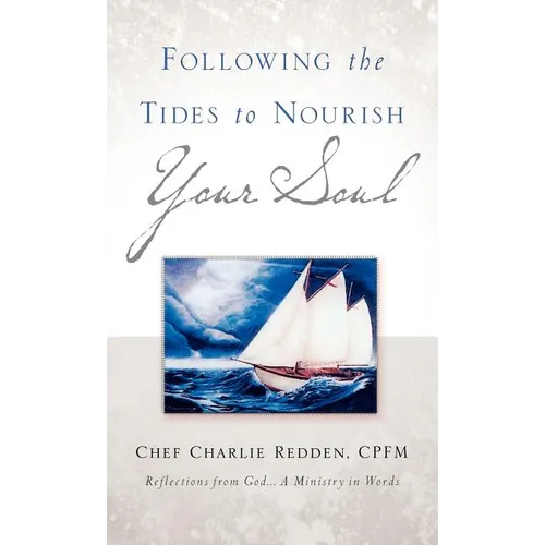 Following the Tides to Nourish Your Soul - Hardcover