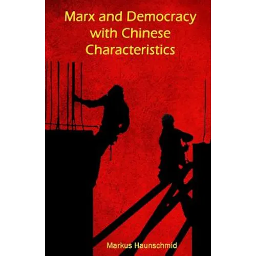 Marx and Democracy with Chinese Characteristics - Paperback