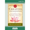 Creative Visualization: Use The Power of Your Imagination to Create What You Want In Your Life (16pt Large Print Edition) - Paperback